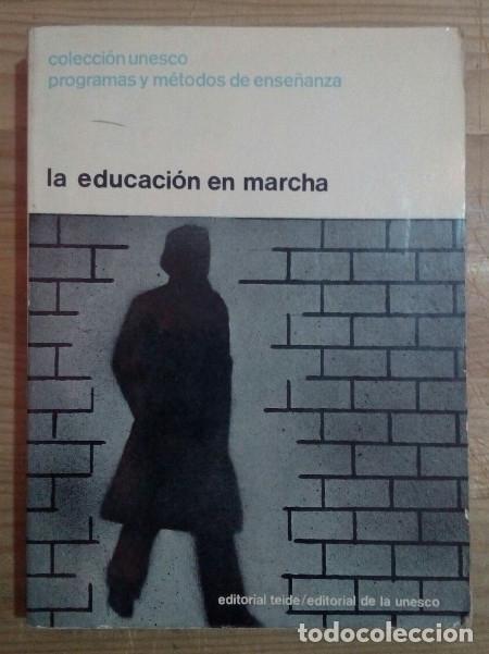 Libros: La educaci&oacute;n en marcha - Foto 1