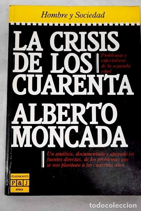 Libros: La crisis de los cuarenta.- Moncada, Alberto - Foto 1