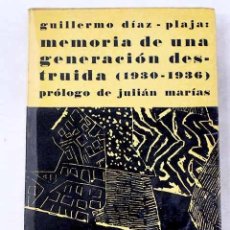 Libri di seconda mano: MEMORIA DE UNA GENERACIÓN DESTRUIDA (1930-1936).- DÍAZ-PLAJA, GUILLERMO. Lote 314836838