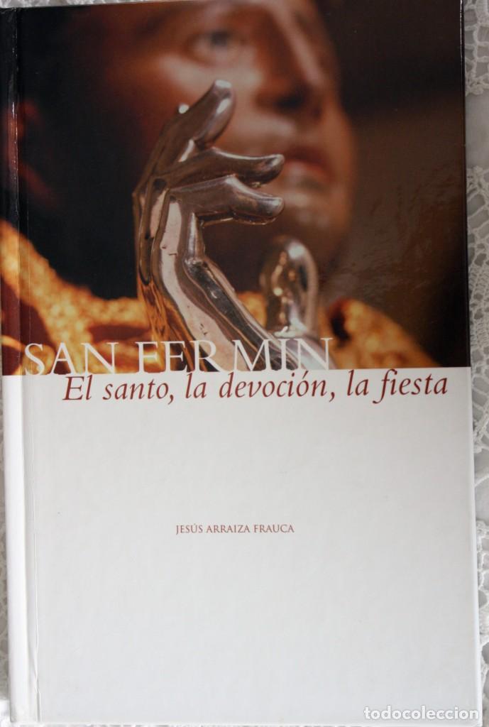 Libros: SAN FERM&Iacute;N EL SANTO, LA DEVOCI&Oacute;N, LA FIESTA - Foto 1