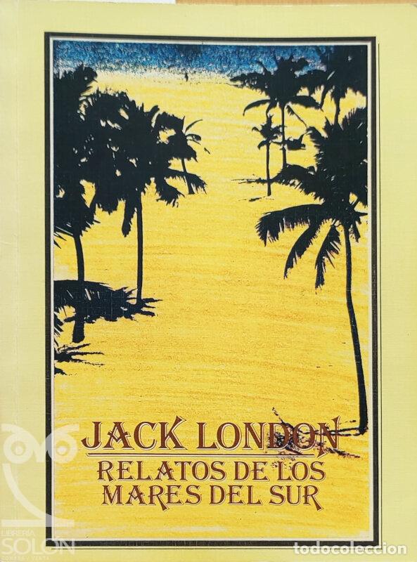 Libros: Relatos de los Mares del Sur - Jack London - Foto 1