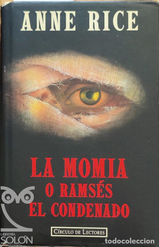 Libros: La momia o Rams&eacute;s el condenado - Anne Rice - Foto 1