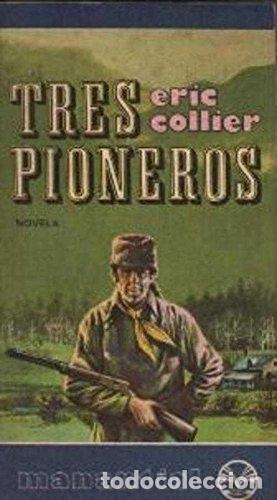Libros: Tres pioneros - Collier, Eric - Foto 1