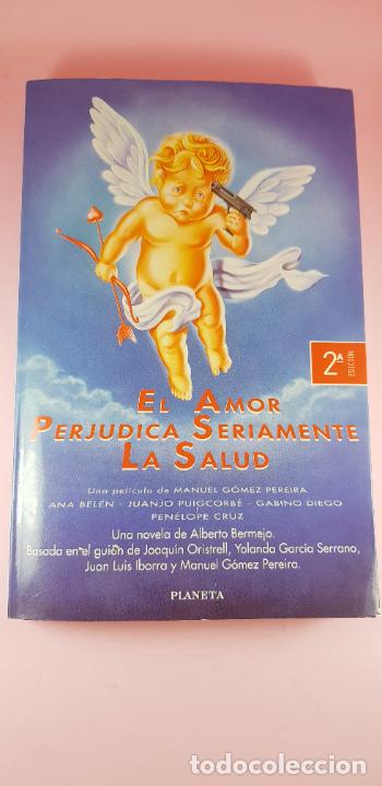 Libros: LIBRO-EL AMOR PERJUDICA SERIAMENTE A LA SALUD-PLANETA-1997-VARIOS AUTORES-COLECCIONISTAS