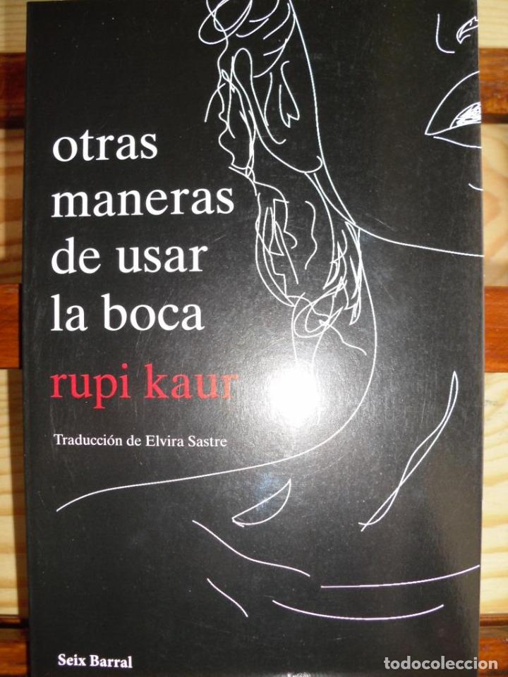 Libros: OTRAS MANERAS DE USAR LA BOCA - RUPI KAUR - Foto 1