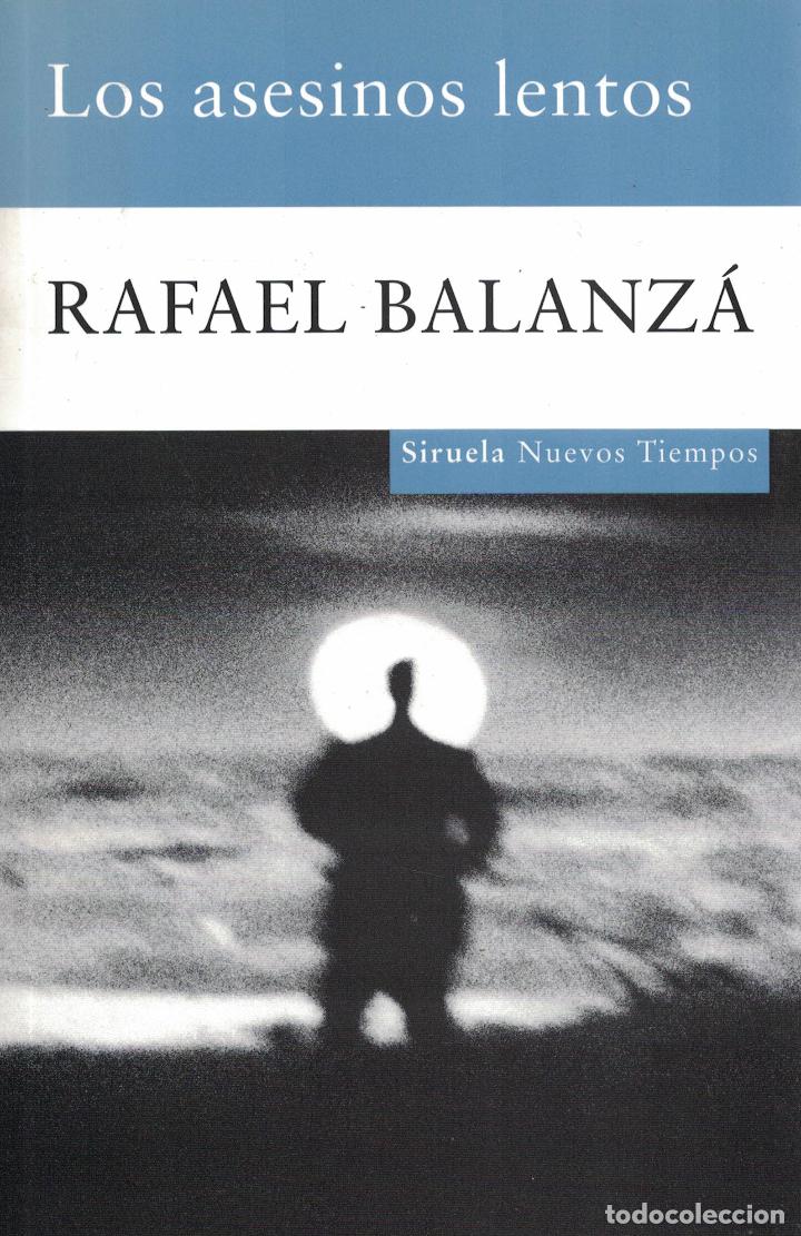 Libros: Los asesinos lentos - Rafael Balanz&aacute; - Foto 1