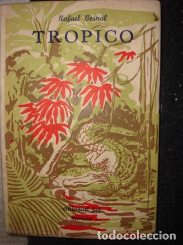Libros: BERNAL Y GARC&Iacute;A PIMENTEL, RAFAEL - Tr&oacute;pico. - Foto 1