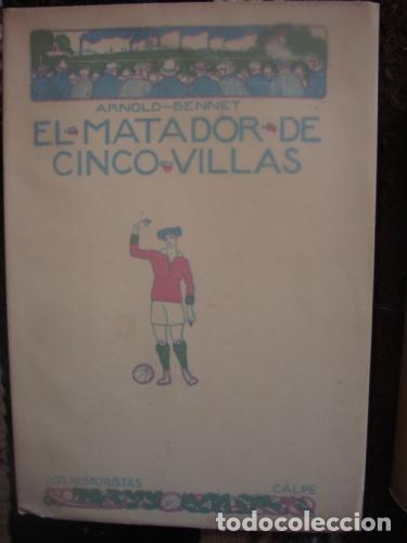 Libros: BENNETT, ARNOLD - El matador de Cinco Villas - Foto 1