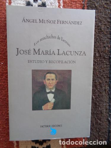 B&uuml;cher: MU&Ntilde;OZ FERN&Aacute;NDEZ, &Aacute;ngel - Jos&eacute; Mar&iacute;a Lacunza. Estudio y Recopilaci&oacute;n. Los muchacos de Letr&aacute;n