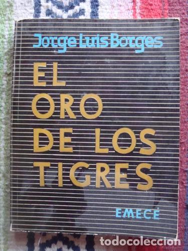 Libros: BORGES, JORGE LUIS - El oro de los tigres - Foto 1