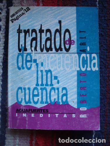 Libros: ARLT, ROBERTO - Tratado de delincuencia. Aguafuertes in&eacute;ditas.
