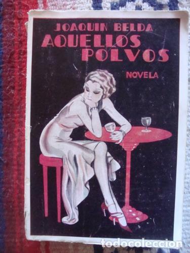 Libros: BELDA, JOAQU - Aquellos polvos... Novela - Foto 1