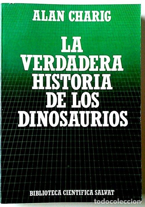 Libros: La Verdadera Historia de los Dinosaurios - Charig, Alan - Foto 1
