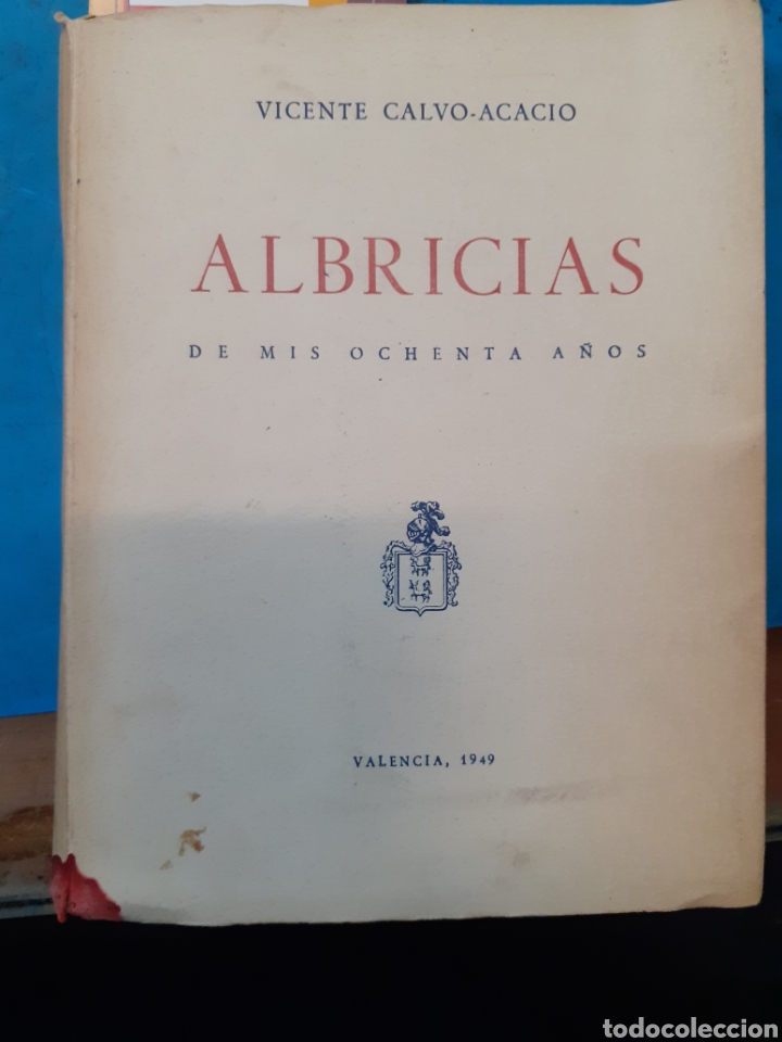 Livres: ALBRICIAS DE MIS OCHENTA A&Ntilde;OS PARA FAMILIARES Y AMIGOS 19 Febrero 1869 -19 Febrero 1949.Dedicatoria