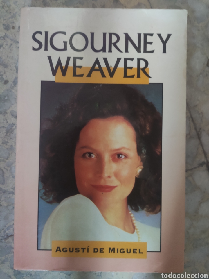 Libros: Sigourney Weaver. Agust&iacute; de Miguel - Foto 1