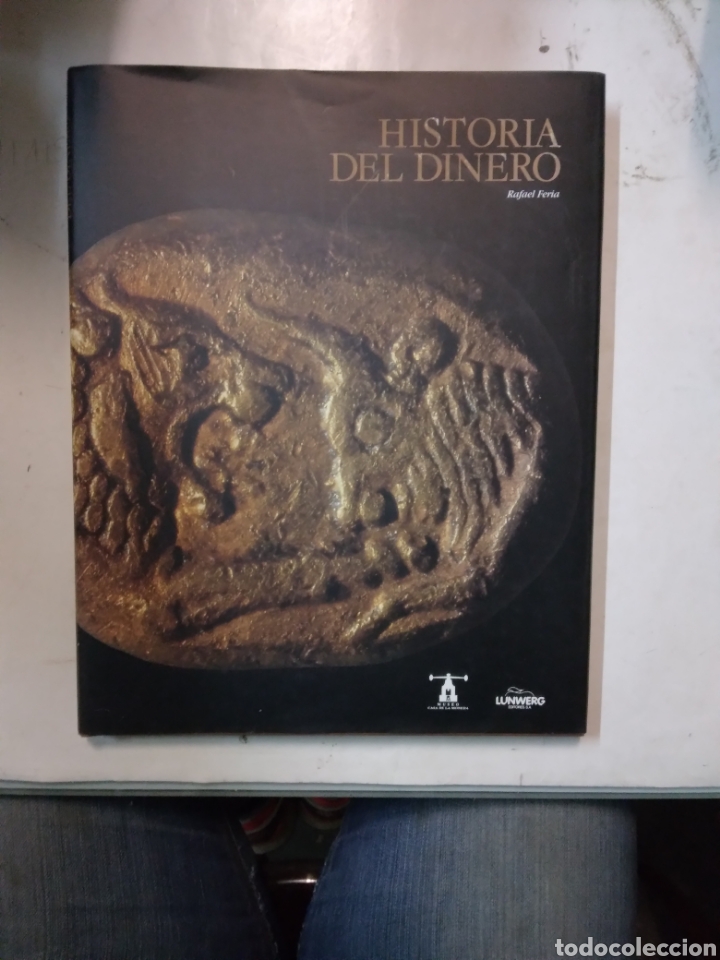 Libros: Rafael Feria, Historia del dinero,Lunwerg - Foto 1