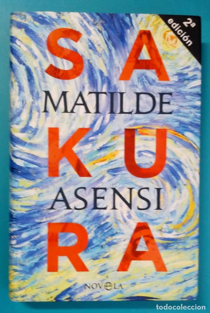Libros: LIBRO SAKURA MATILDE ASENSI EDITORIAL NOVELA TAPA DURA - Foto 1