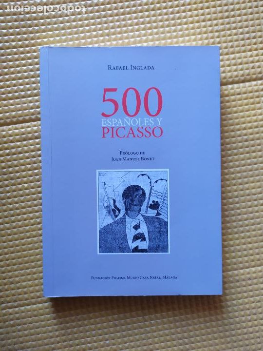 Libros: 500 ESPA&Ntilde;OLES Y PICASSO RAFAEL INGLADA - Foto 1