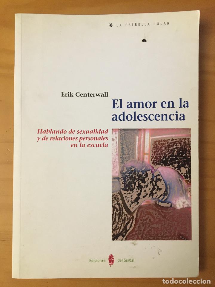 Libros: EL AMOR EN LA ADOLESCENCIA - ERIK CENTERWALL - Foto 1
