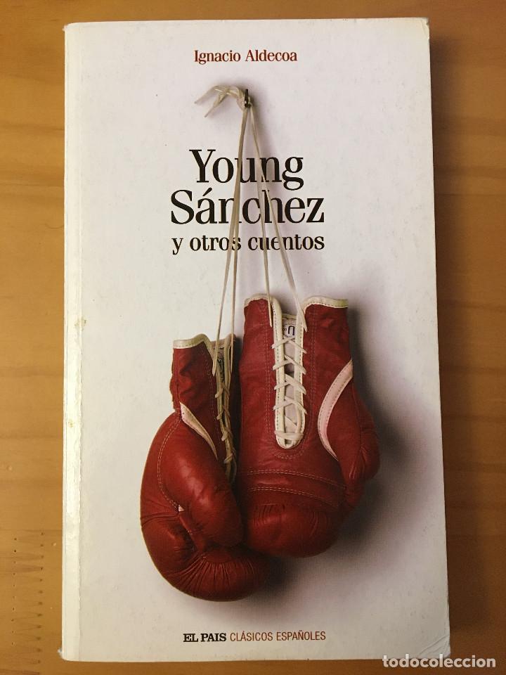 Libros: YOUNG SANCHEZ Y OTROS CUENTOS - IGNACIO ALDECOA - Foto 1