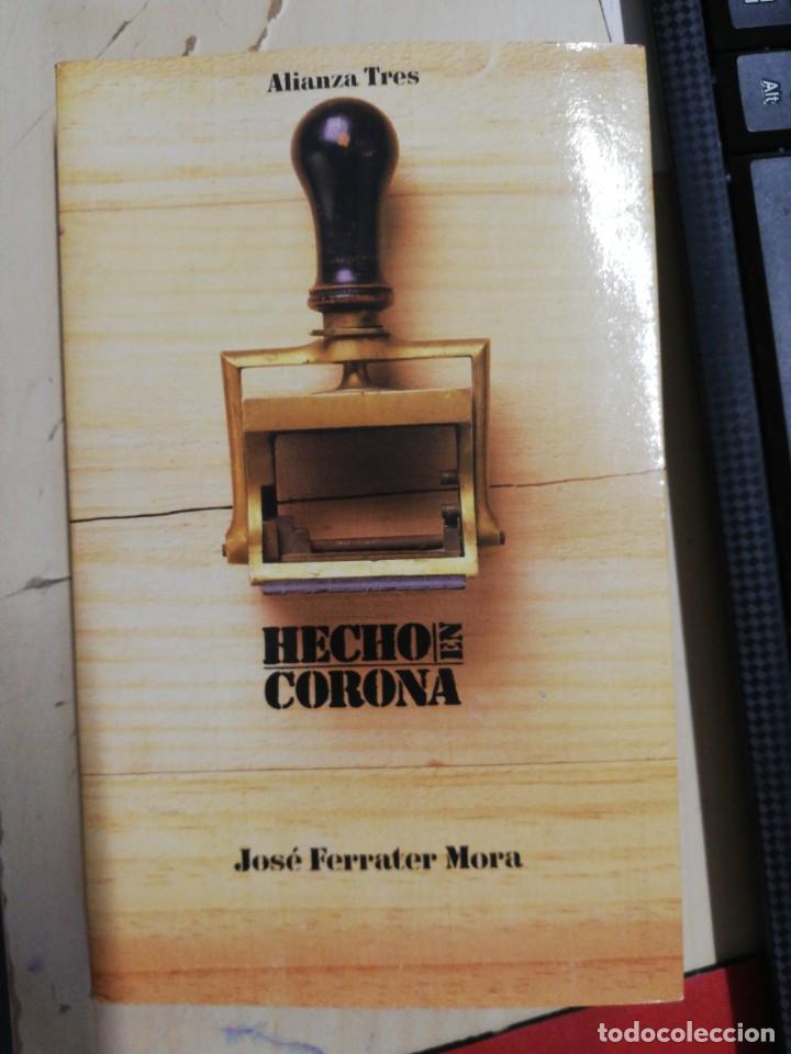 Libros: Hecho en corona. FERRATER MORA, JOS&Eacute;. -1986 - Foto 1