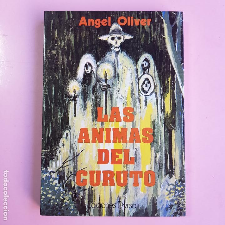 Livros em segunda m&atilde;o: LIBRO-LAS &Aacute;NIMAS DEL CURUTO--ANGEL OL&Iacute;VER-1984-EDICIONES DYRSA-COLECCIONISTAS