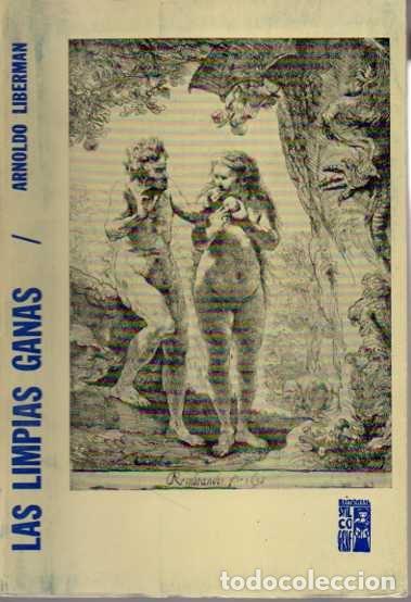 Libros: LAS LIMPIAS GANAS. - LIBERMAN, Arnoldo. - Foto 1