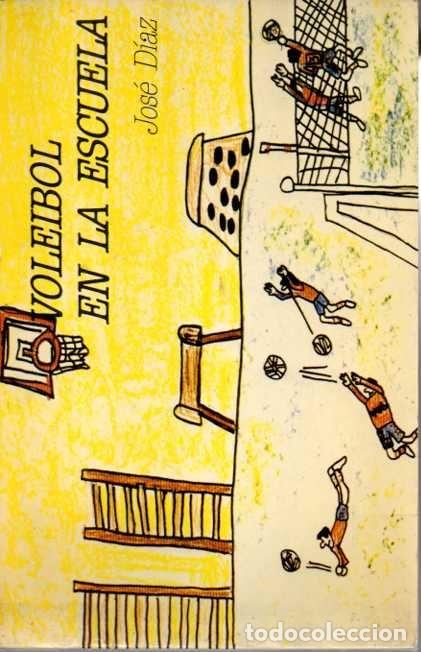 Libros: VOLEIBOL EN LA ESCUELA. - D&Iacute;AZ, Jos&eacute;. - Foto 1