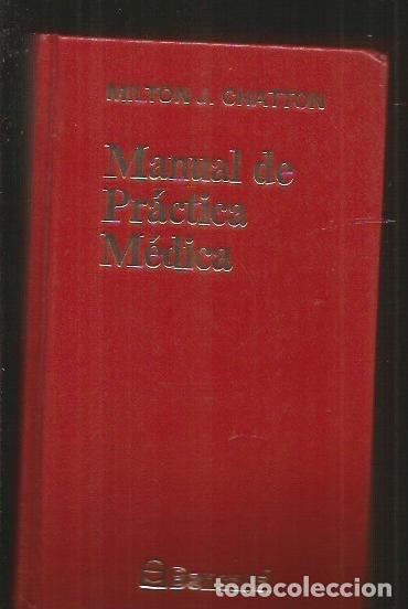 Libros: MANUAL DE PRACTICA MEDICA - CHATTON, MILTON J. - Foto 1