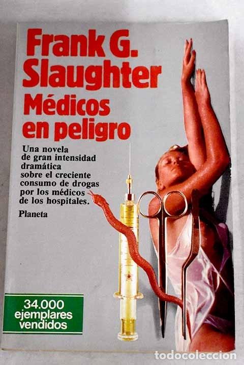 Libros: M&eacute;dicos en peligro.- Slaughter, Frank G. - Foto 1