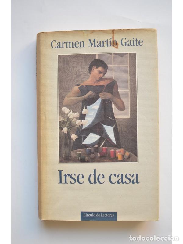 Libros: Irse de casa - MART&Iacute;N GAITE, Carmen - Foto 1