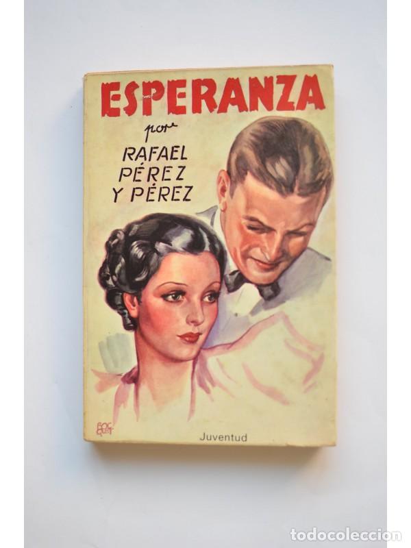 Libros: Esperanza - P&Eacute;REZ P&Eacute;REZ, Rafael - Foto 1