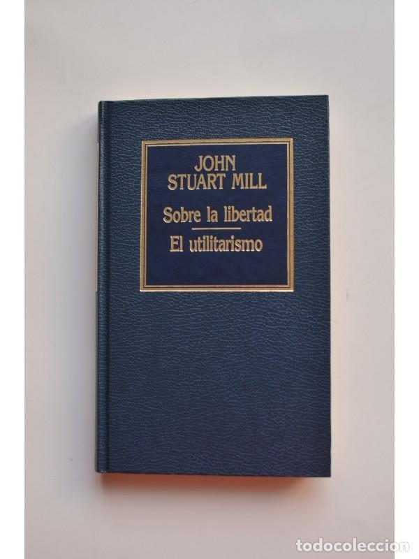Libros: Sobre la libertad - El utilitarismo - MILL, John Stuart - Foto 1