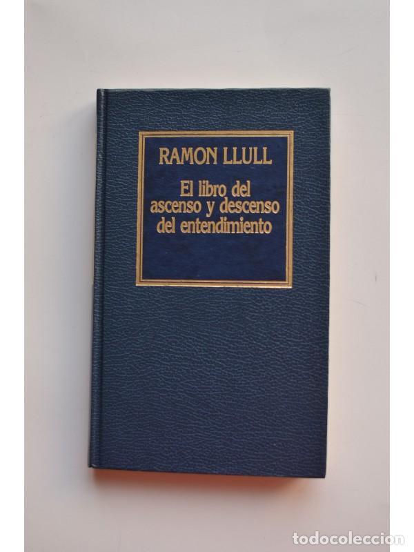 Libros: El libro del ascenso y descenso del entendimiento - LLULL, Ram&oacute;n - Foto 1