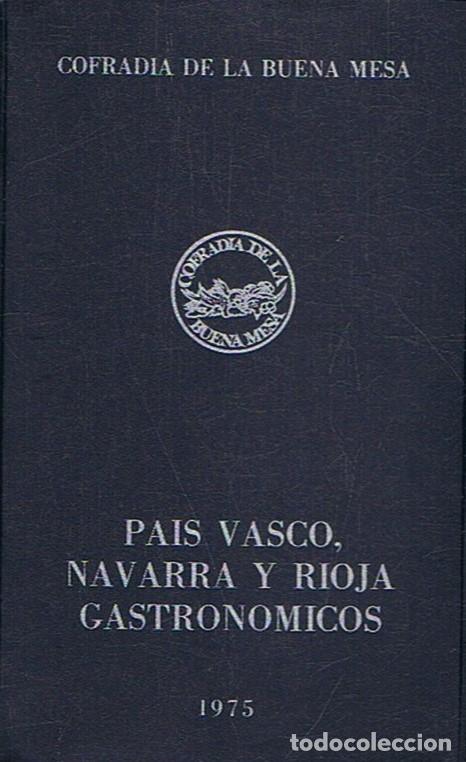 Libros: PA&Iacute;S VASCO, NAVARRA Y RIOJA GASTRON&Oacute;MICOS. - Editorial. - Foto 1