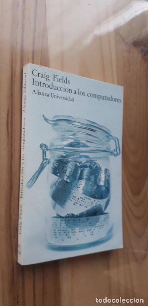 Libros: INTRODUCCION A LOS COMPUTADORES - CRAIG FIELDS - Foto 1