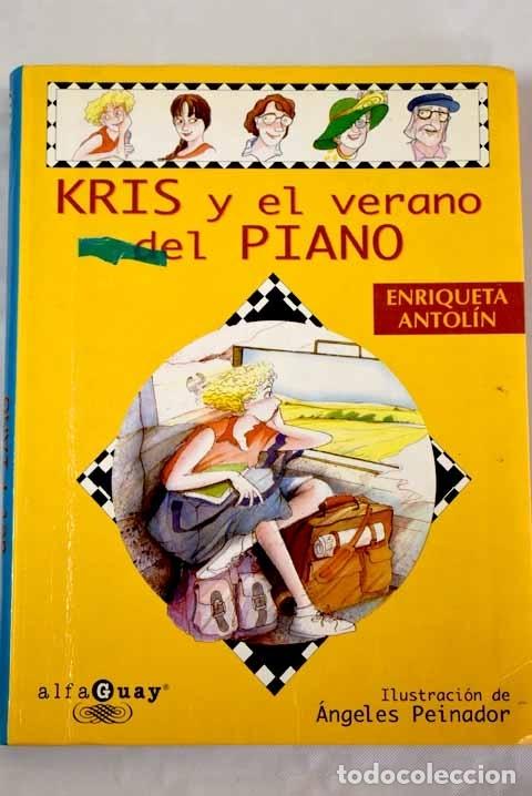 Libros: Kris y el verano del piano.- Antol&iacute;n, Enriqueta - Foto 1