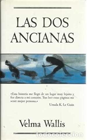 Libros: Las dos ancianas - Wallis, Velma - Foto 1