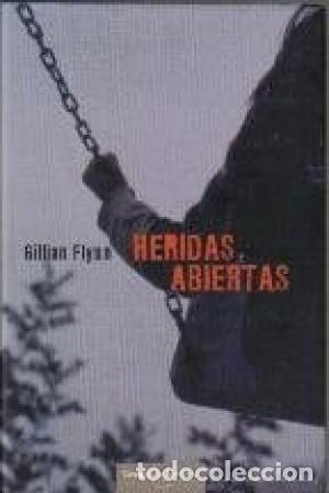 Libros: HERIDAS ABIERTAS - FLYNN, GILLIAN - Foto 1