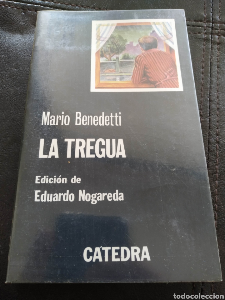 Libros: Libro La Tregua Mario Benedetti editorial C&aacute;tedra tercera edici&oacute;n 1982 - Foto 1