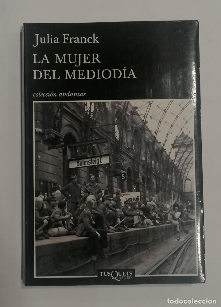 Libros: FRANCK, Julia. - La mujer del mediod&iacute;a. - Foto 1