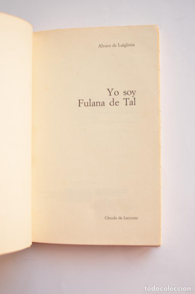 Libros: Yo soy fulana de tal - LAIGLESIA, &Aacute;lvaro de - Foto 2