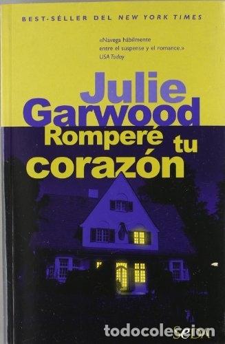 Libros: Romper&eacute; tu coraz&oacute;n - Garwood, Julie - Foto 1