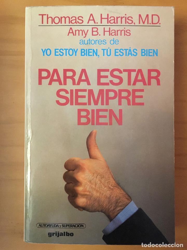 Libros: PARA ESTAR SIEMPRE BIEN - THOMAS A. HARRIS AMY B. HARRIS - Foto 1
