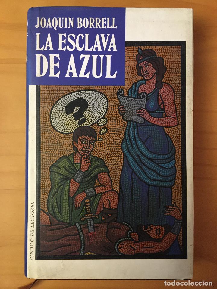 Libros: LA ESCLAVA AZUL - JOAQUIN BORRELL - Foto 1