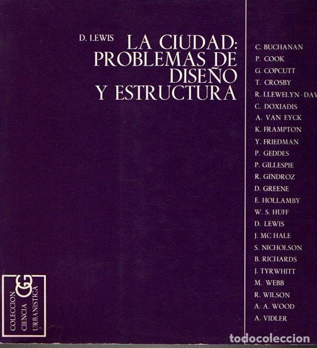 Libros: LA CIUDAD. PROBLEMAS DE DISE&Ntilde;O Y ESTRUCTURA. - LEWIS, D. - Foto 1