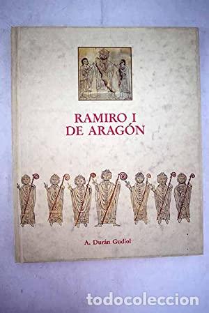 Libros: RAMIRO I DE ARAG&Oacute;N - Dur&aacute;n Gudiol,Antonio - Foto 1