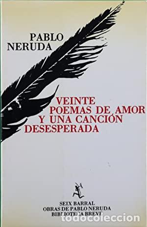 Libros: VEINTE POEMAS DE AMOR Y UNA CANCION DESESPERADA - Neruda,Pablo - Foto 1