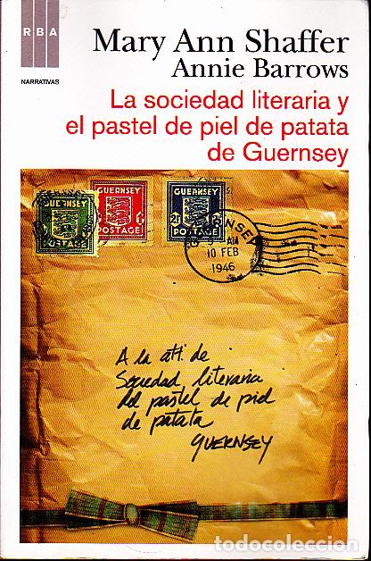 books: LA SOCIEDAD LITERARIA Y EL PASTEL DE PIEL DE PATATA DE GUERNSEY. - SHAFFER, Mary Ann. BARROWS, Annie