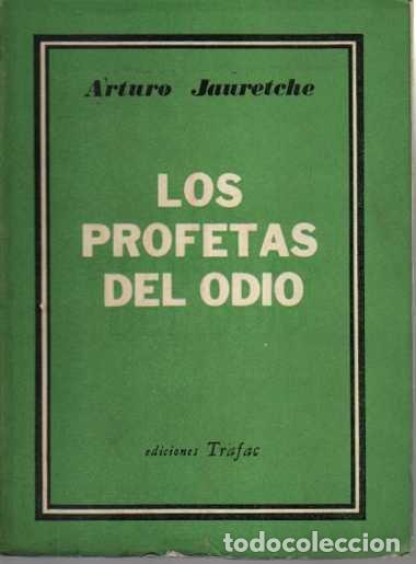 Libros: LOS PROFETAS DEL ODIO. - JAURETCHE, Arturo. - Foto 1
